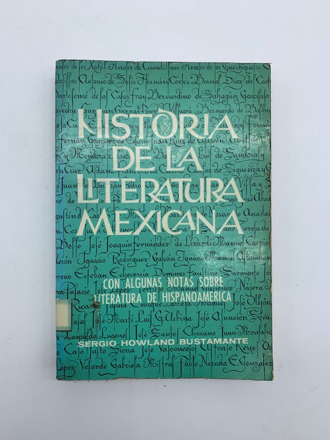 Historia de la literatura Mexicana. Con algunas notas sobre literatura de Hispanoamérica